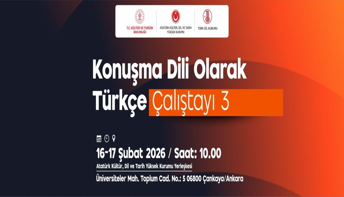 “3. Konuşma Dili Olarak Türkçe Çalıştayı”, 16-17 Şubat 2026 tarihlerinde